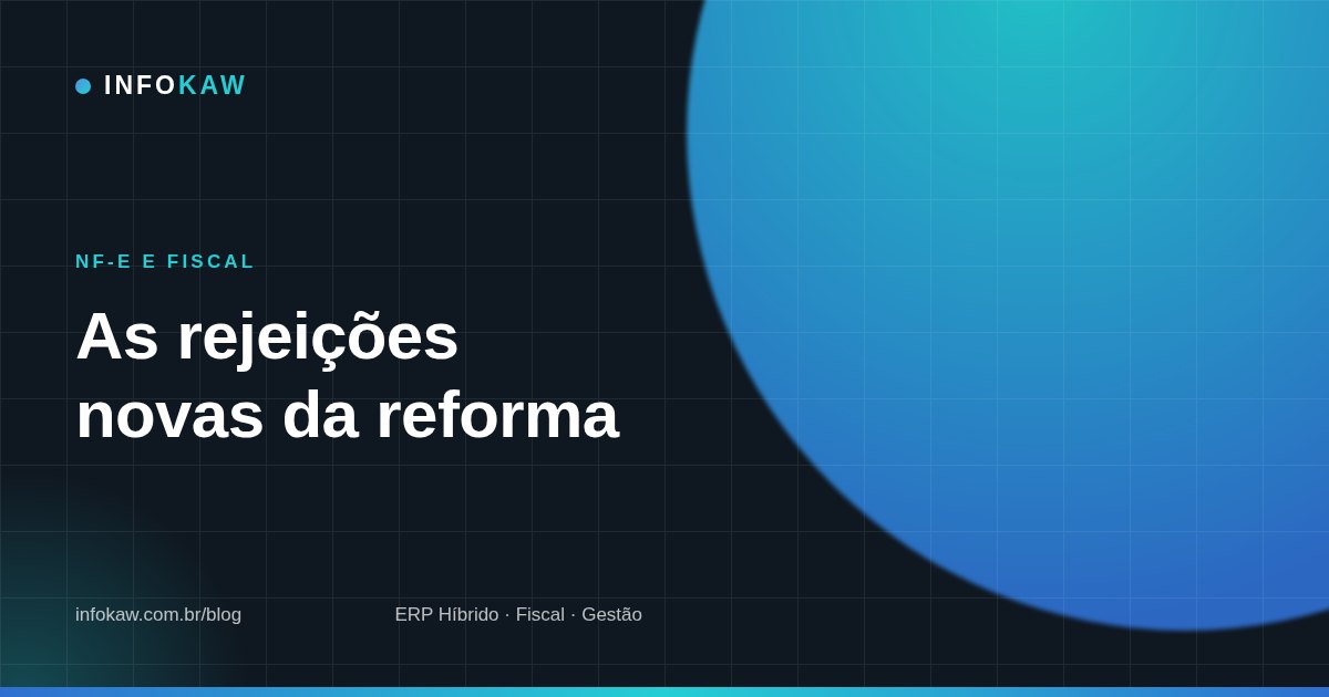 Rejeições de IBS e CBS na NF-e: o que cada código quer dizer e como resolver
